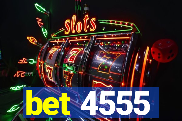 bet 4555